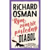 Kým zomrie posledný diabol - Richard Osman