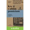 E-kniha Krv ti s uhlím pomiešam - Oleksandr Myched