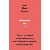 Neúprosné nie zhonu - John Mark Comer