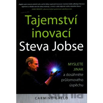 Tajemství inovací Steva Jobse - Carmine Gallo