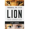 Through the Eyes of a Lion