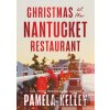 Christmas at the Nantucket Restaurant - Pamela Kelley