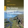 Glorious Geology of Iceland's Golden Circle (Agust Gudmundsson)(Brožovaná)