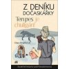 Z deníku dočaskářky Ten pes je chuligán! - Olga Minaříková