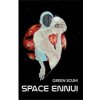 Space Ennui - Scum Green