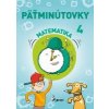 Päťminútovky matematika 4.ročník ZŠ ( nov.vyd.)