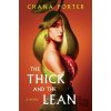The Thick and the Lean - Chana Porter