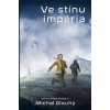 Ve stínu impéria - Michal Dlouhý