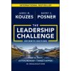 Leadership Challenge, Seventh Edition: How to Make Extraordinary Things Happen in Organizations