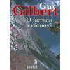 O dětech a výchově - Guy Gilbert
