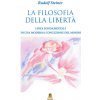 filosofia della libertà. Linee fondamentali di una moderna concezione del mondo (Rudolf Steiner)(Kniha)