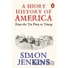 A Short History of America - Simon Jenkins
