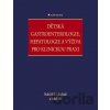 Dětská gastroenterologie, hepatologie a výživa pro klinickou praxi - Nabil El-Lababidi