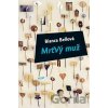 Mrtvý muž - Bianca Bellová