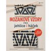 Mozaikové vzory pro jehlice i háček - Nikipirowicz Anna