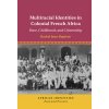 Multiracial Identities in Colonial French Africa (Jean-Baptiste Rachel)