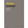 Přehled patologie - Jarmila Bártová