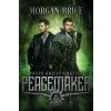 Peacemaker (Morgan Brice)(Brožovaná)