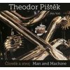 Theodor Pištěk Člověk a stroj - Theodor Pištěk