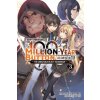 I Kept Pressing the 100-Million-Year Button and Came Out on Top, Vol. 3 (light novel) (Brožovaná)