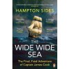 The Wide Wide Sea - Hampton Sides