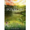 Na povrchu - Martin Martinka