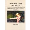 Funk Karel: Péče, provázení, odcházení, přisednutí, ... (Popovídání a povzbuzení s úvodním slovem Alfreda Strejčka na téma ztráty někoho blízkého a konečnosti života vůbec. ( 465 str. B5) (vydání Mart