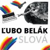 Ľubo Belák, Slová - Ľubo Belák, CD