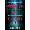 Painted in Blood (Ilaria Tuti)(Brožovaná)
