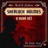 Sherlock Holmes a Rudá věž - Mark A. Latham - Čte Václav Knop