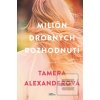 Milión drobných rozhodnu… (Tamera Alexanderová)