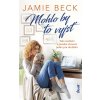 Mohlo by to vyjsť - Jamie Beck