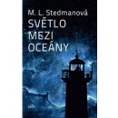 Světlo mezi oceány - M. L. Stedmanová