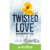 E-kniha Twisted Love: Bezpodmienečná láska - Ana Huang
