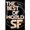 The Best of World SF: Volume 1 (Tidhar Lavie)