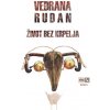 Život bez krpelja (Vedrana Rudan)(Brožovaná)