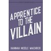 APPRENTICE TO THE VILLAIN