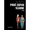 Proč Západ vládne... - Ian Morris