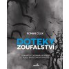 Doteky zoufalství - Roman Cílek