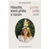 Filosofie, která přišla o rozum - Jean-François Braunstein