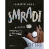 Smradi: Epizóda 20 - Aaron Blabey
