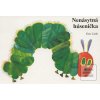 Nenásytná húsenička (Eric Carle)