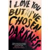 I Love You But I've Chosen Darkness (CLAIRE VAYE WATKINS)()
