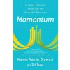 Momentum: Creating Effective, Engaging and Enjoyable Meetings (Mamie Kanfer Stewart,Tai Tsao)(Brožovaná)