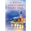 Royal Christmas Fairy Tale (Karen Schaler)(Brožovaná)