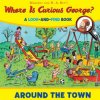 Where is Curious George? Around the Town (H A Rey)(Pevná)
