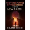Three Waves of Volunteers and the New Earth