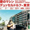 Love Machine, DUESSELDORF-TOKYO, CD