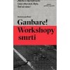 Ganbare! Workshopy smrti - Boni Katarzyna