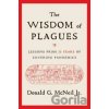 The Wisdom of Plagues - Donald G., Jr. McNeil